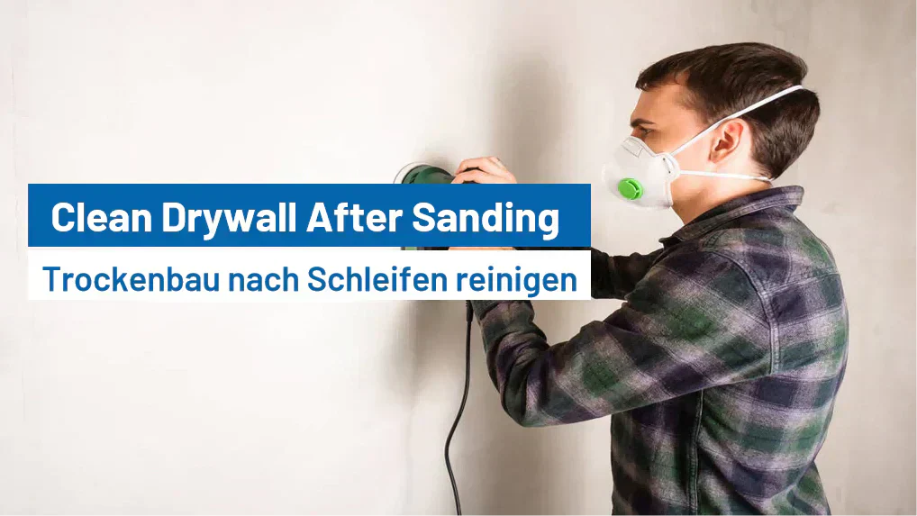 How to Clean Drywall After Sanding?