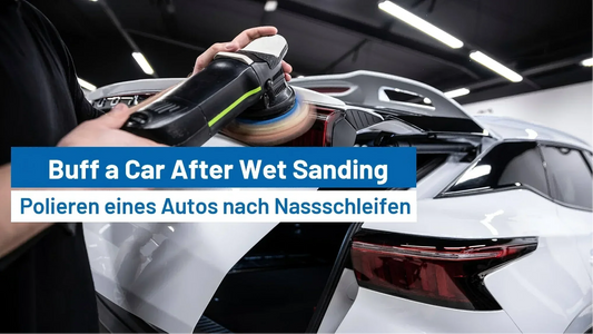 How to Buff a Car After Wet Sanding?