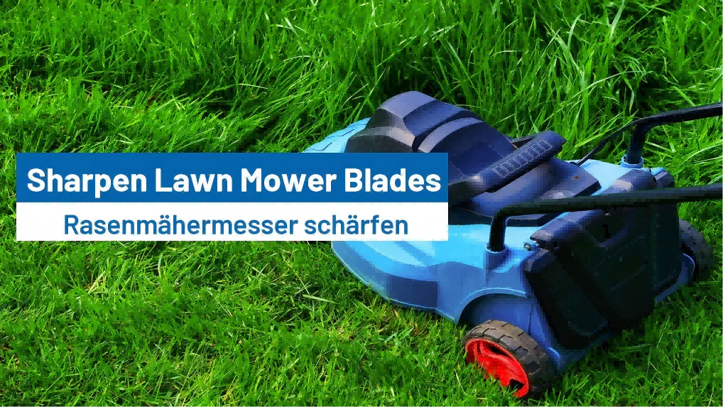 Easy Steps to Sharpen Your Lawn Mower Blades