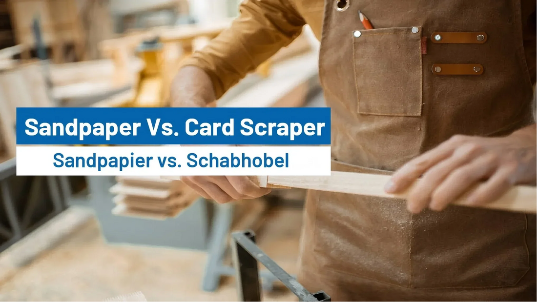 Sandpaper Vs. Card Scraper