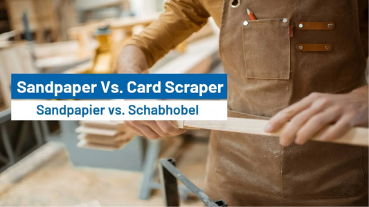 Sandpaper Vs. Card Scraper