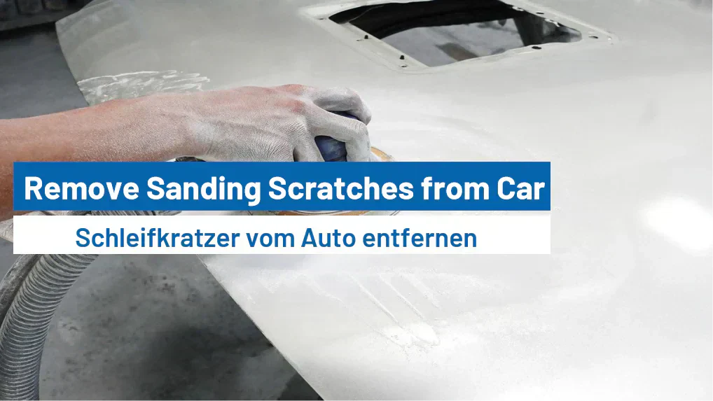 How to Remove Sanding Scratches from Your Car?