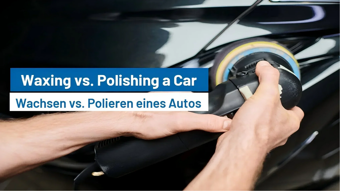 Waxing vs. Polishing a Car: What’s the Difference and Why It Matters