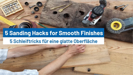 5 Sanding Hacks for Smooth Finishes: Essential Tips & Tricks