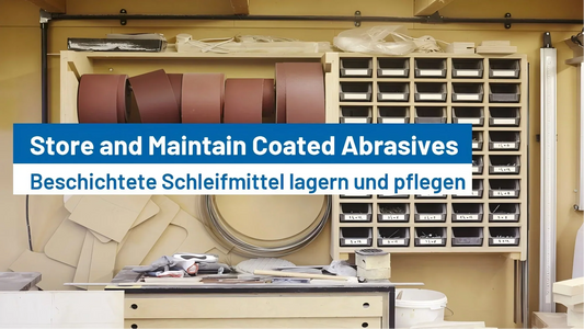 How to Store and Maintain Your Coated Abrasives Properly?