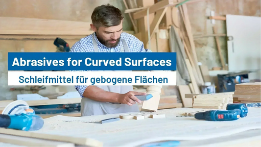 Sanding Curved Surfaces? These Abrasive Tools Work Best